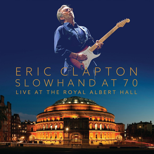 CLAPTON, ERIC - SLOWHAND AT 70 - LIVE AT THE ROYAL ALBERT HALL -DVD+CD-CLAPTON, ERIC - SLOWHAND AT 70 - LIVE AT THE ROYAL ALBERT HALL -DVD-CD-.jpg